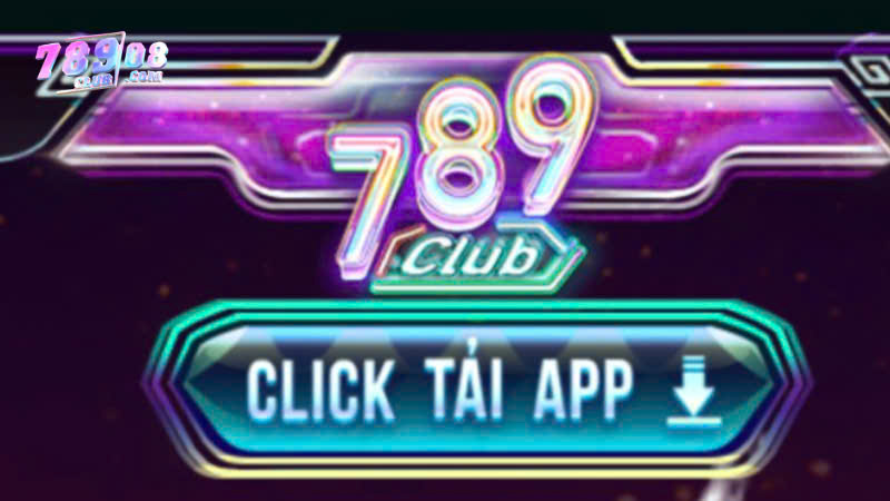 Link tải game 789club mới nhất Link tải game 789club mới nhất